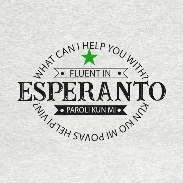 Fluent in Esperanto.  Paroli kun me (talk with me). by Cetaceous